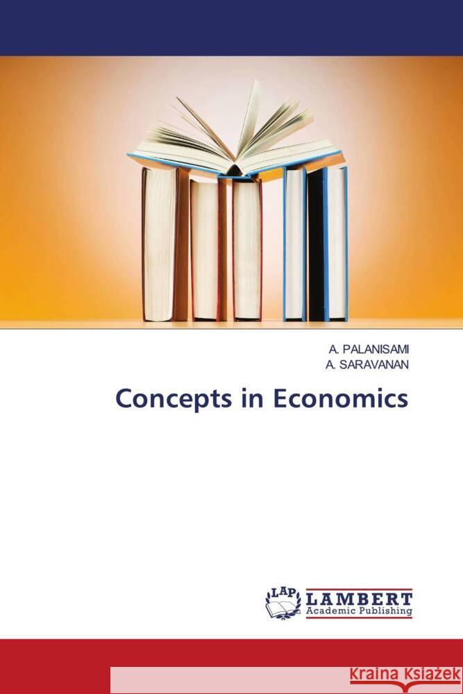 Concepts in Economics PALANISAMI, _., SARAVANAN, _. 9786206789215