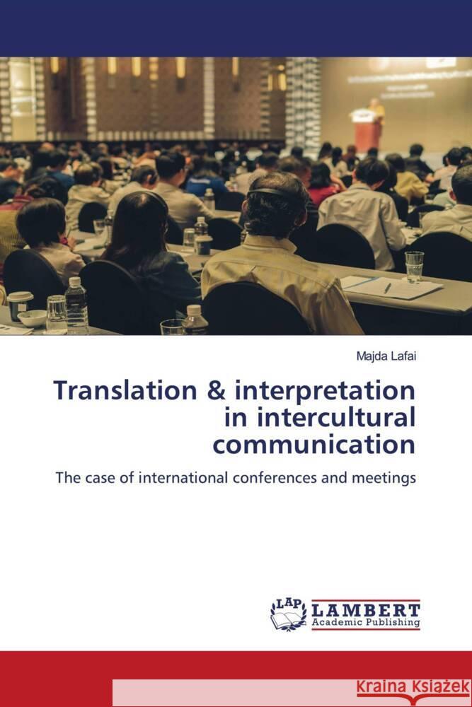 Translation & interpretation in intercultural communication Lafai, Majda 9786206789697