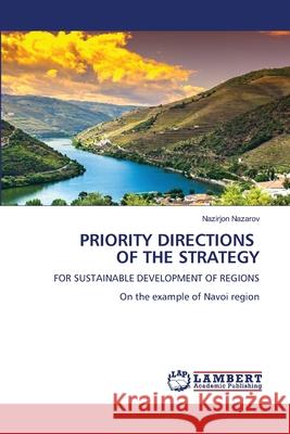 PRIORITY DIRECTIONS OF THE STRATEGY Nazarov, Nazirjon 9786206789895