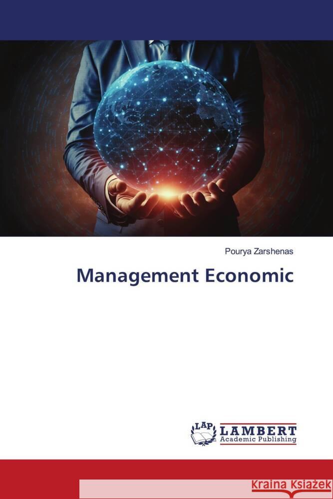 Management Economic Zarshenas, Pourya 9786206790051 LAP Lambert Academic Publishing