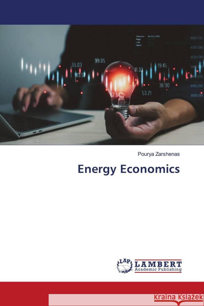 Energy Economics Zarshenas, Pourya 9786206791164 LAP Lambert Academic Publishing