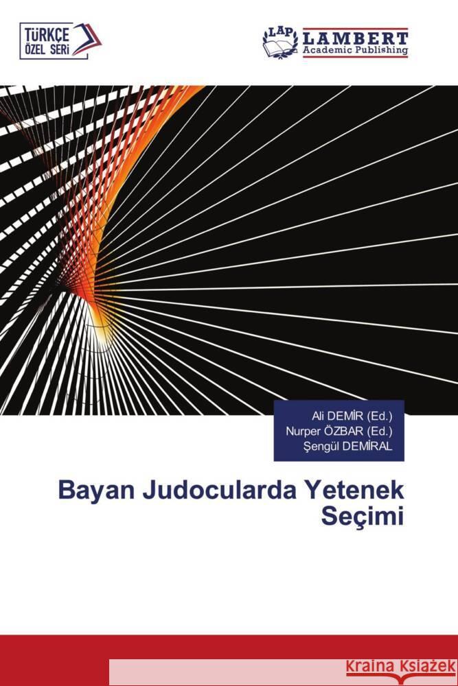 Bayan Judocularda Yetenek Seçimi Demiral, Sengül 9786206791652