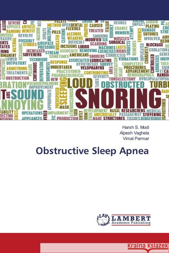 Obstructive Sleep Apnea Modi, Harsh S., Vaghela, Alpesh, Parmar, Vimal 9786206791881