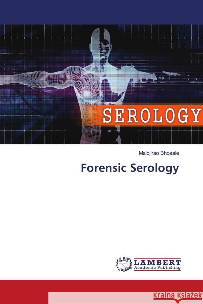 Forensic Serology Bhosale, Malojirao 9786206792079