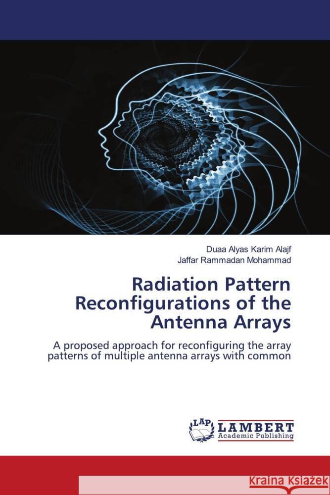 Radiation Pattern Reconfigurations of the Antenna Arrays Karim Alajf, Duaa Alyas, Mohammad, Jaffar Rammadan 9786206792147