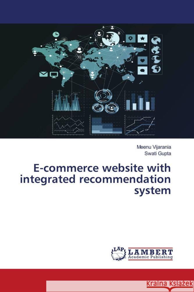 E-commerce website with integrated recommendation system Vijarania, Meenu, Gupta, Swati 9786206792406 LAP Lambert Academic Publishing