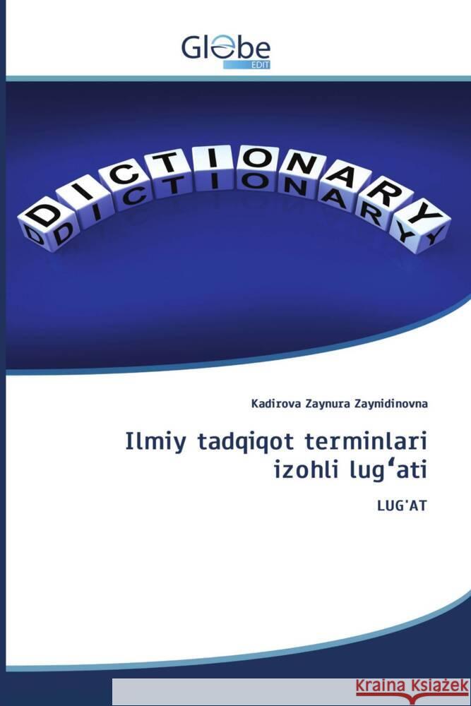 Ilmiy tadqiqot terminlari izohli lug ati Zaynidinovna, Kadirova Zaynura 9786206795698 GlobeEdit