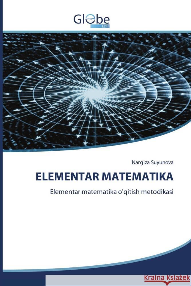 ELEMENTAR MATEMATIKA Suyunova, Nargiza 9786206796350