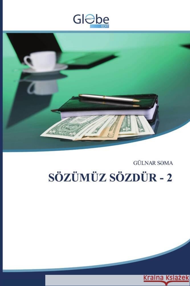 SÖZÜMÜZ SÖZDÜR - 2 S_MA, GÜLNAR 9786206796619 GlobeEdit
