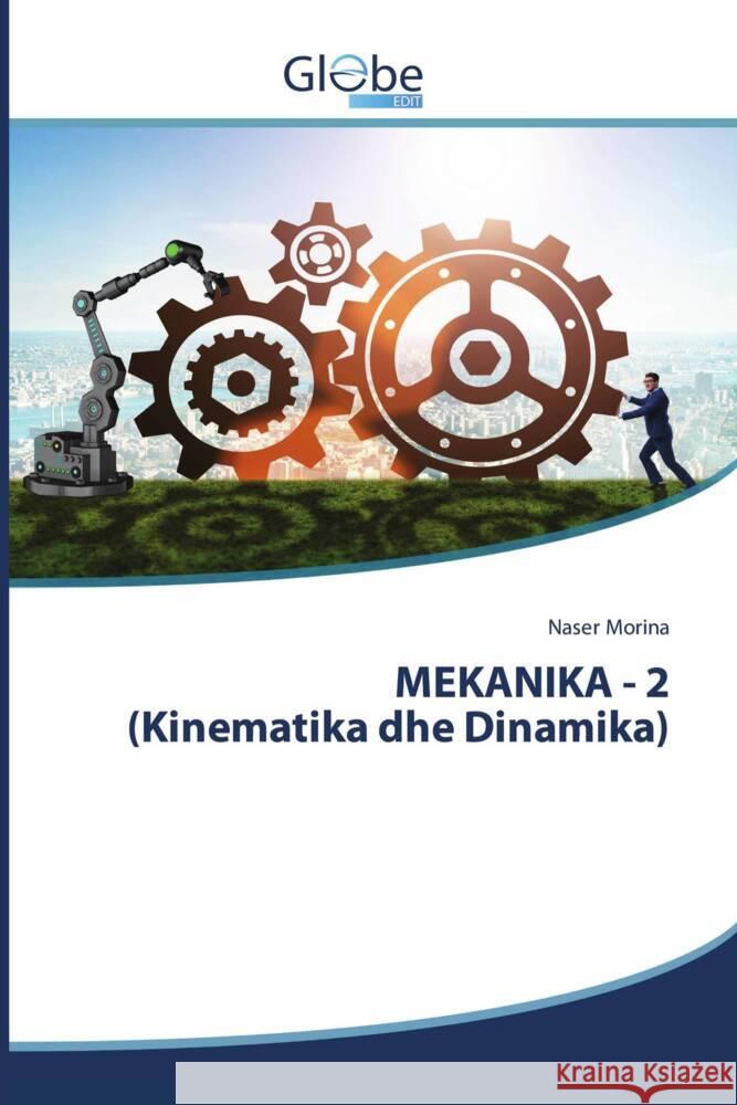 MEKANIKA - 2 (Kinematika dhe Dinamika) Morina, Naser 9786206799139