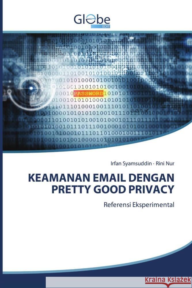 KEAMANAN EMAIL DENGAN PRETTY GOOD PRIVACY Syamsuddin, Irfan, Nur, Rini 9786206800064 GlobeEdit