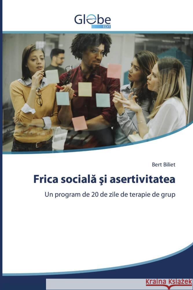 Frica sociala si asertivitatea Biliet, Bert 9786206801221