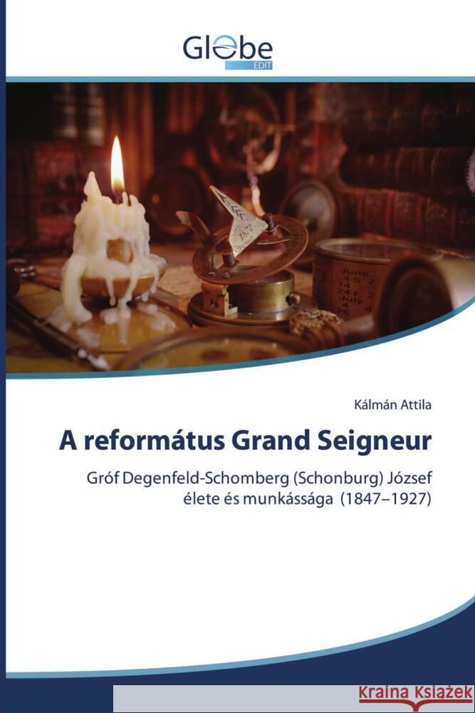 A református Grand Seigneur Attila, Kálmán 9786206801344