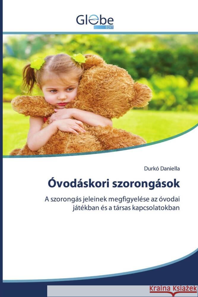 Óvodáskori szorongások Daniella, Durkó 9786206801818