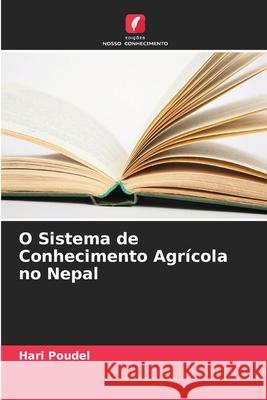 O Sistema de Conhecimento Agrícola no Nepal Poudel, Hari 9786206802723