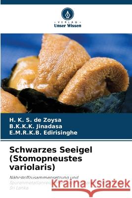 Schwarzes Seeigel (Stomopneustes variolaris) de Zoysa, H. K. S., Jinadasa, B.K.K.K., Edirisinghe, E.M.R.K.B. 9786206803690