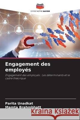 Engagement des employés Unadkat, Parita, Brahmbhatt, Mamta 9786206805526