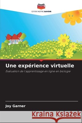 Une expérience virtuelle Garner, Joy 9786206805922