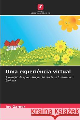 Uma experiência virtual Garner, Joy 9786206805953
