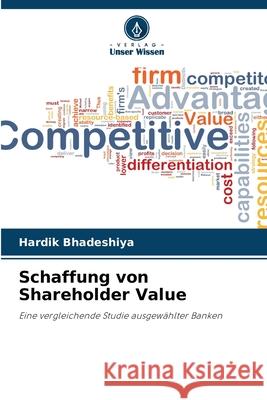 Schaffung von Shareholder Value Bhadeshiya, Hardik 9786206806141