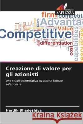 Creazione di valore per gli azionisti Bhadeshiya, Hardik 9786206806172