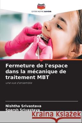 Fermeture de l'espace dans la mécanique de traitement MBT Srivastava, Nishtha, Srivastava, Sparsh 9786206807124