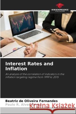 Interest Rates and Inflation de Oliveira Fernandes, Beatriz, Alves Brene, Paulo R. 9786206807209