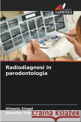 Radiodiagnosi in parodontologia Singal, Vineeta, Sharma, Anamika 9786206811787