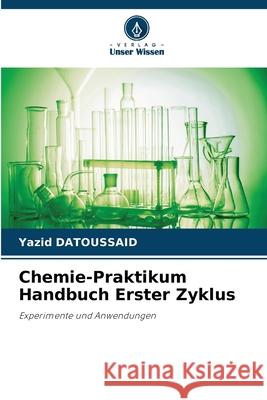 Chemie-Praktikum Handbuch Erster Zyklus DATOUSSAID, Yazid 9786206811893