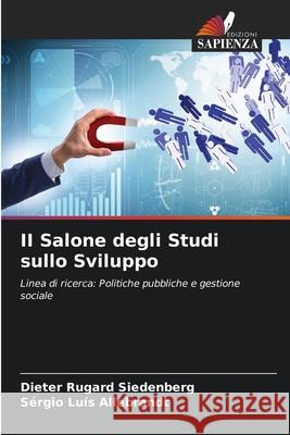 II Salone degli Studi sullo Sviluppo Siedenberg, Dieter Rugard, Allebrandt, Sérgio Luís 9786206812951 Edizioni Sapienza