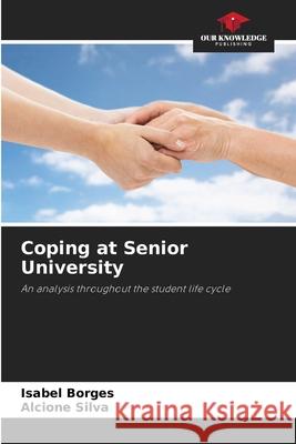 Coping at Senior University Borges, Isabel, Silva, Alcione 9786206813750