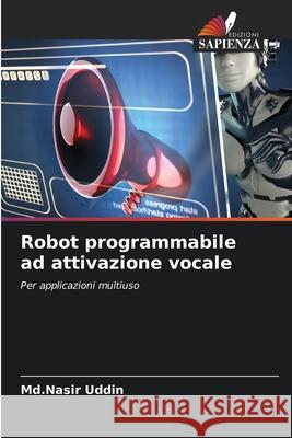 Robot programmabile ad attivazione vocale Uddin, Md.Nasir 9786206813804