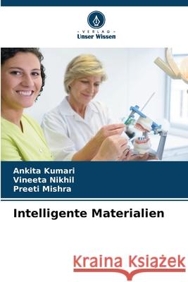 Intelligente Materialien Kumari, Ankita, Nikhil, Vineeta, Mishra, Preeti 9786206814009