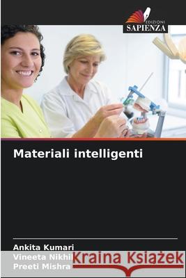 Materiali intelligenti Kumari, Ankita, Nikhil, Vineeta, Mishra, Preeti 9786206814030