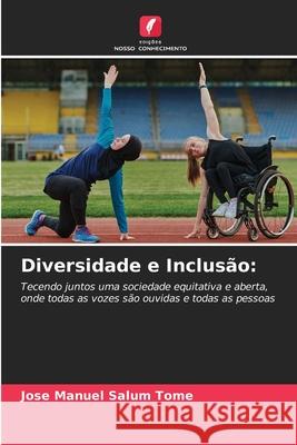 Diversidade e Inclusão: Salum Tomé, Jose Manuel 9786206814559