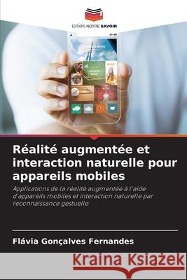Réalité augmentée et interaction naturelle pour appareils mobiles Fernandes, Flávia Gonçalves 9786206814665