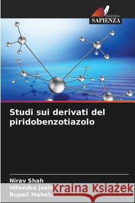 Studi sui derivati del piridobenzotiazolo Shah, Nirav, Joshi, Hitendra, Maheta, Rupali 9786206815716