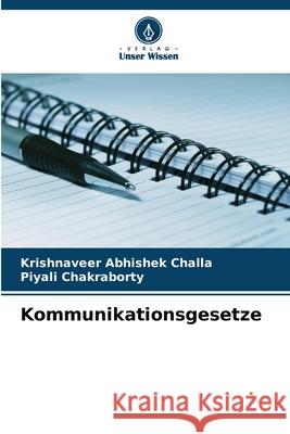 Kommunikationsgesetze Challa, Krishnaveer Abhishek, Chakraborty, Piyali 9786206816812