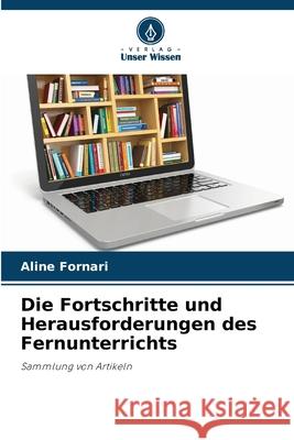 Die Fortschritte und Herausforderungen des Fernunterrichts Fornari, Aline 9786206821359