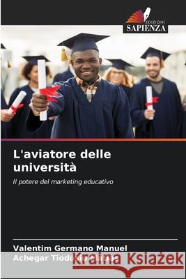 L'aviatore delle università Manuel, Valentim Germano, Matias, Achegar Tiodósio 9786206821489