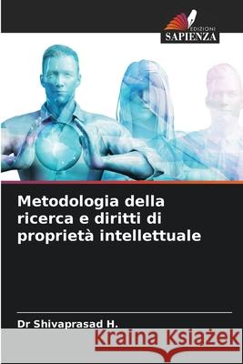 Metodologia della ricerca e diritti di proprietà intellettuale H., Dr Shivaprasad 9786206821830