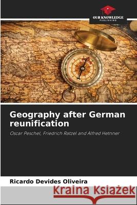 Geography after German reunification Devides Oliveira, Ricardo 9786206822578