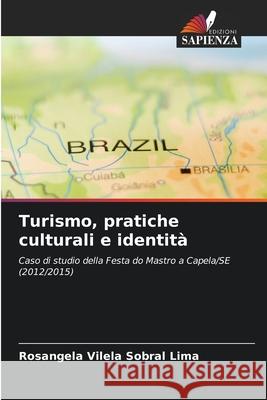 Turismo, pratiche culturali e identità Lima, Rosangela Vilela Sobral 9786206825074