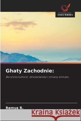 Ghaty Zachodnie: R., Remya 9786206828457