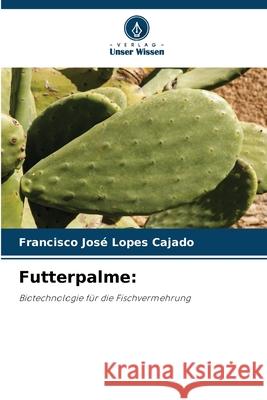 Futterpalme: Cajado, Francisco José Lopes 9786206832331