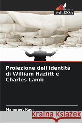 Proiezione dell'identità di William Hazlitt e Charles Lamb Kaur, Manpreet 9786206832645