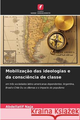 Mobilização das ideologias e da consciência de classe Naja, Abdellatif 9786206833604 Edições Nosso Conhecimento