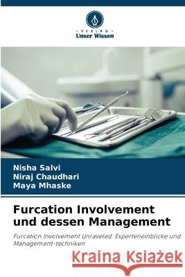 Furcation Involvement und dessen Management Salvi, Nisha, Chaudhari, Niraj, Mhaske, Maya 9786206834809
