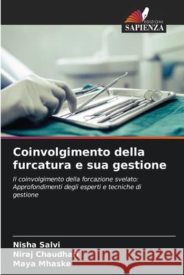 Coinvolgimento della furcatura e sua gestione Salvi, Nisha, Chaudhari, Niraj, Mhaske, Maya 9786206834830