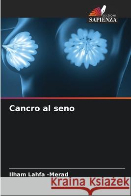 Cancro al seno Lahfa -Merad, Ilham 9786206835103 Edizioni Sapienza